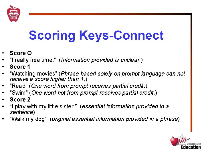 Scoring Keys-Connect • • • Score O “I really free time. ” (Information provided