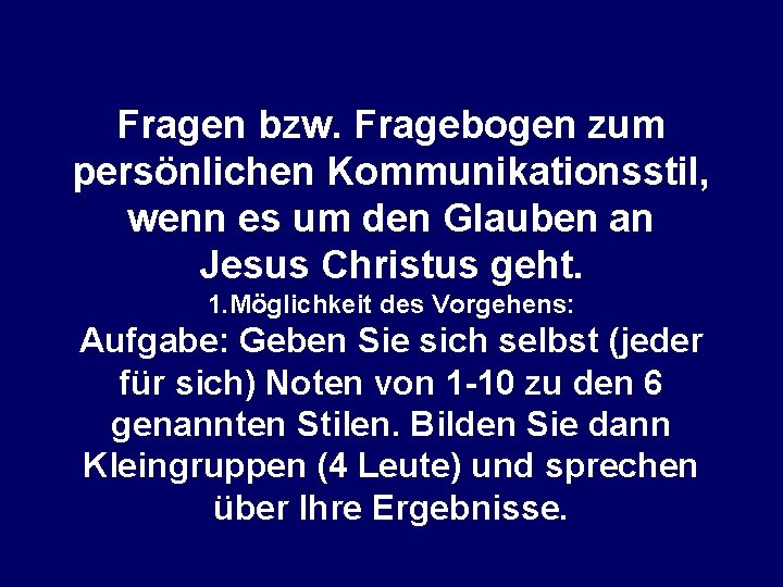 Fragen bzw. Fragebogen zum persönlichen Kommunikationsstil, wenn es um den Glauben an Jesus Christus