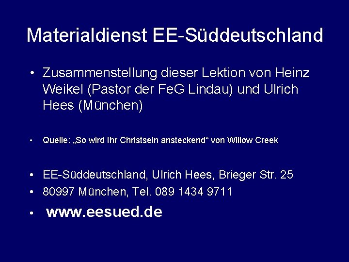 Materialdienst EE-Süddeutschland • Zusammenstellung dieser Lektion von Heinz Weikel (Pastor der Fe. G Lindau)