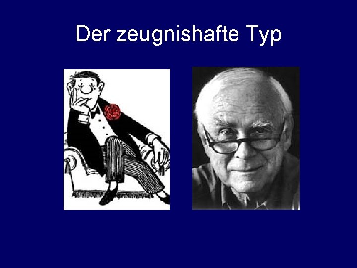 Der zeugnishafte Typ 