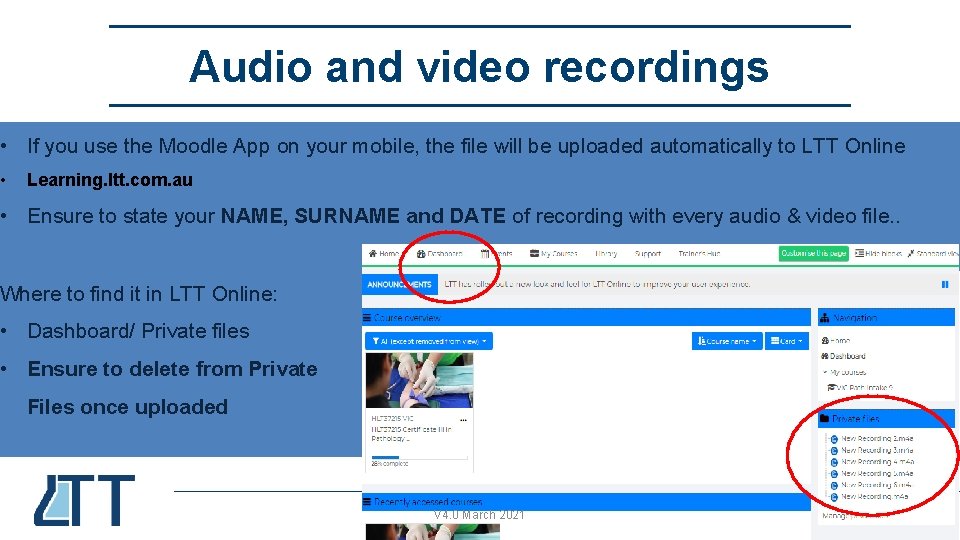 Audio and video recordings • If you use the Moodle App on your mobile,