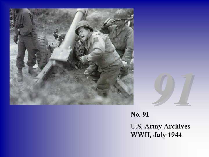 No. 91 91 U. S. Army Archives WWII, July 1944 