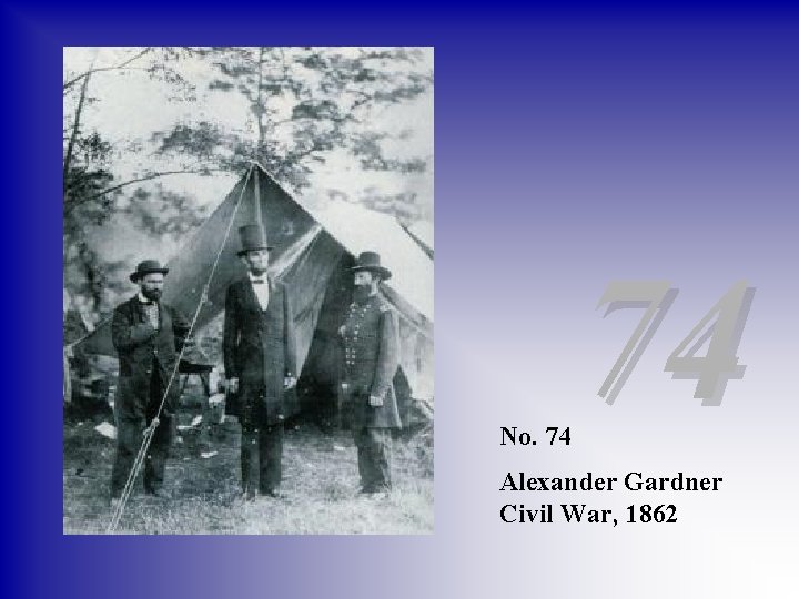 No. 74 74 Alexander Gardner Civil War, 1862 