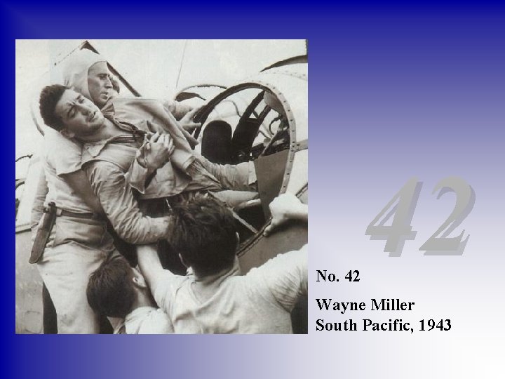 No. 42 42 Wayne Miller South Pacific, 1943 