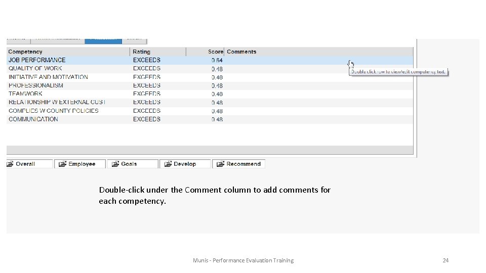 Double-click under the Comment column to add comments for each competency. Munis - Performance