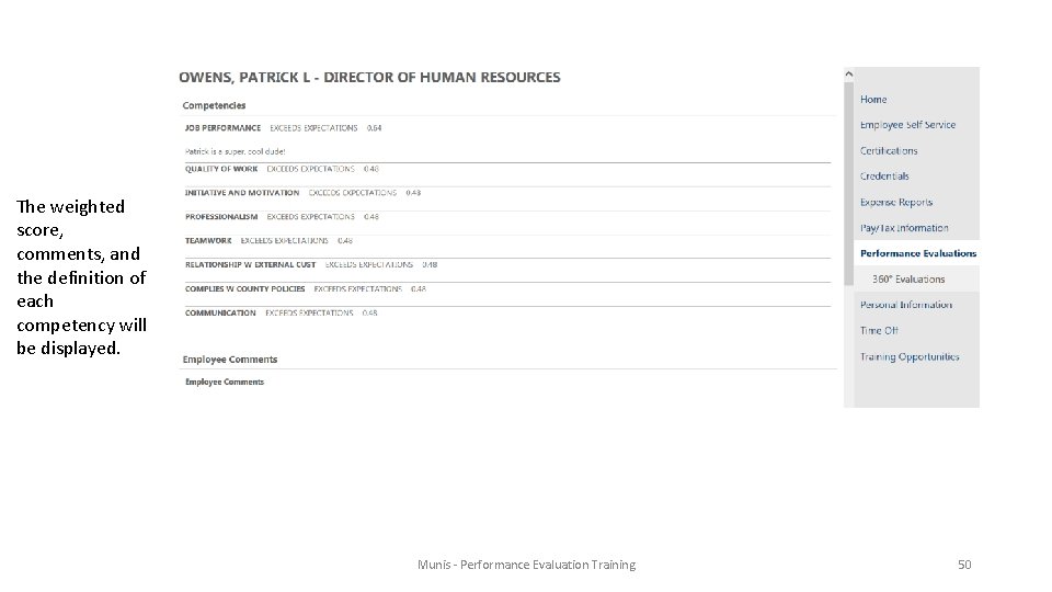 The weighted score, comments, and the definition of each competency will be displayed. Munis