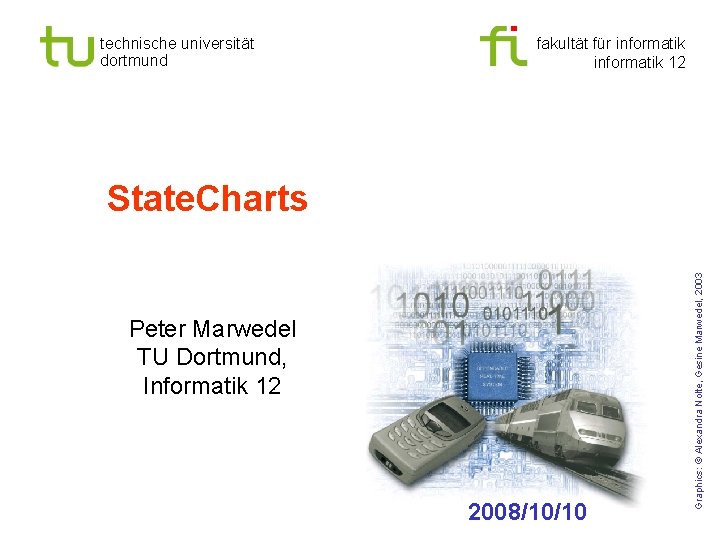 technische universität dortmund fakultät für informatik 12 Peter Marwedel TU Dortmund, Informatik 12 2008/10/10