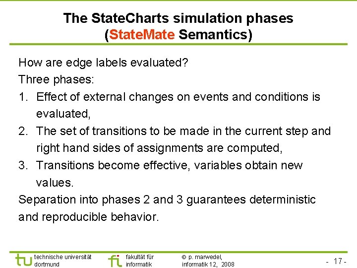 The State. Charts simulation phases (State. Mate Semantics) How are edge labels evaluated? Three