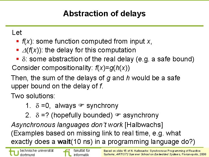 Abstraction of delays Let § f(x): some function computed from input x, § (f(x)):