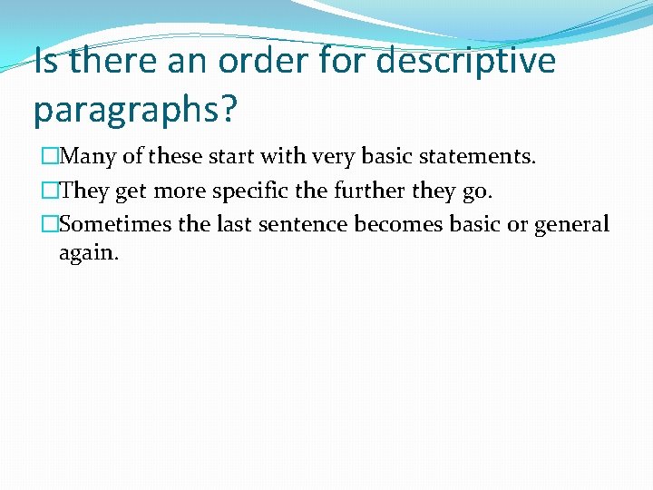 Is there an order for descriptive paragraphs? �Many of these start with very basic