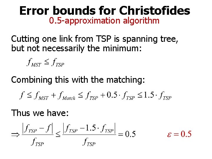 Error bounds for Christofides 0. 5 -approximation algorithm Cutting one link from TSP is
