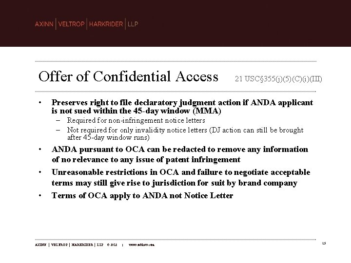 Offer of Confidential Access • 21 USC§ 355(j)(5)(C)(i)(III) Preserves right to file declaratory judgment