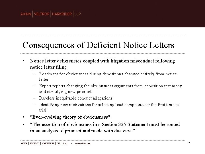 Consequences of Deficient Notice Letters • Notice letter deficiencies coupled with litigation misconduct following
