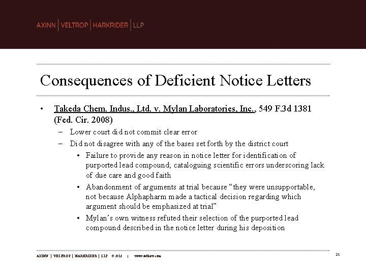 Consequences of Deficient Notice Letters • Takeda Chem. Indus. , Ltd. v. Mylan Laboratories,