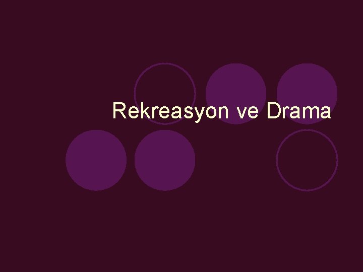 Rekreasyon ve Drama 