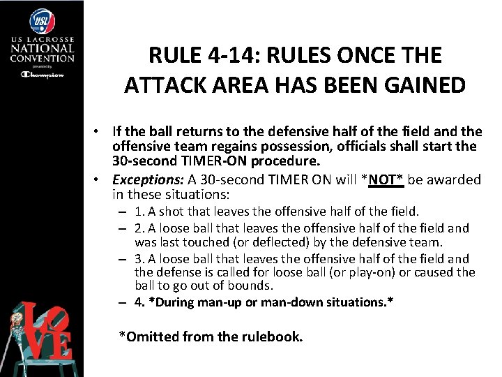RULE 4 -14: RULES ONCE THE ATTACK AREA HAS BEEN GAINED • If the