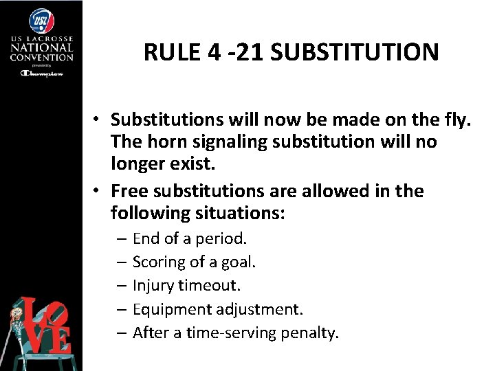 RULE 4 -21 SUBSTITUTION • Substitutions will now be made on the fly. The