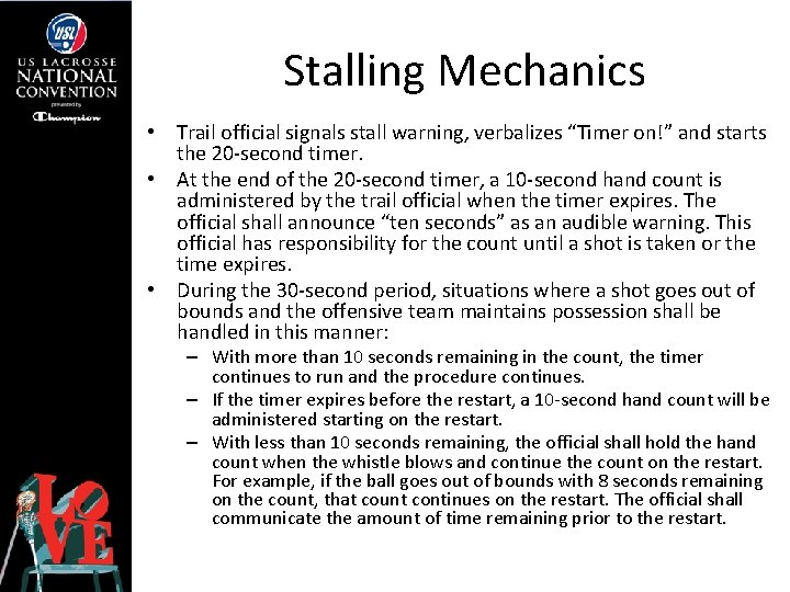 Stalling Mechanics • Trail official signals stall warning, verbalizes “Timer on!” and starts the