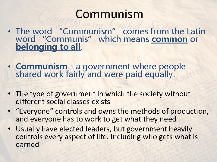 Communism • The word “Communism” comes from the Latin word “Communis” which means common Communism • The word “Communism” comes from the Latin word “Communis” which means common