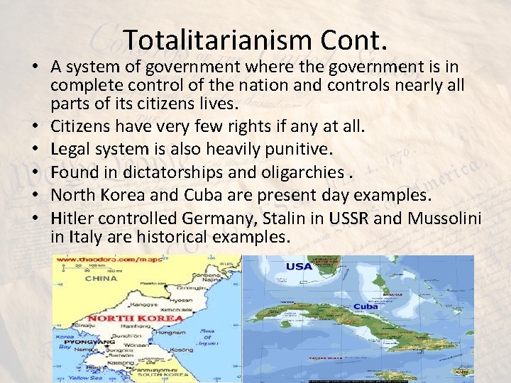 Totalitarianism Cont. • A system of government where the government is in complete control Totalitarianism Cont. • A system of government where the government is in complete control
