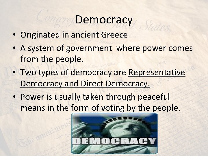 Democracy • Originated in ancient Greece • A system of government where power comes Democracy • Originated in ancient Greece • A system of government where power comes