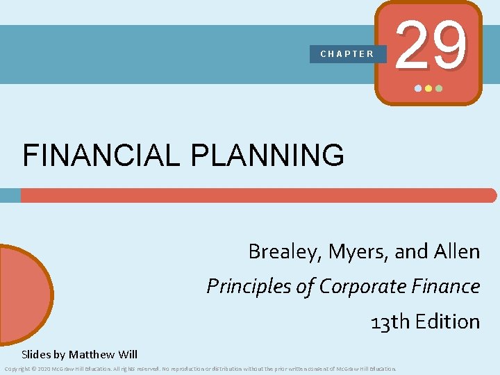CHAPTER 29 29 -1 FINANCIAL PLANNING Brealey, Myers, and Allen Principles of Corporate Finance