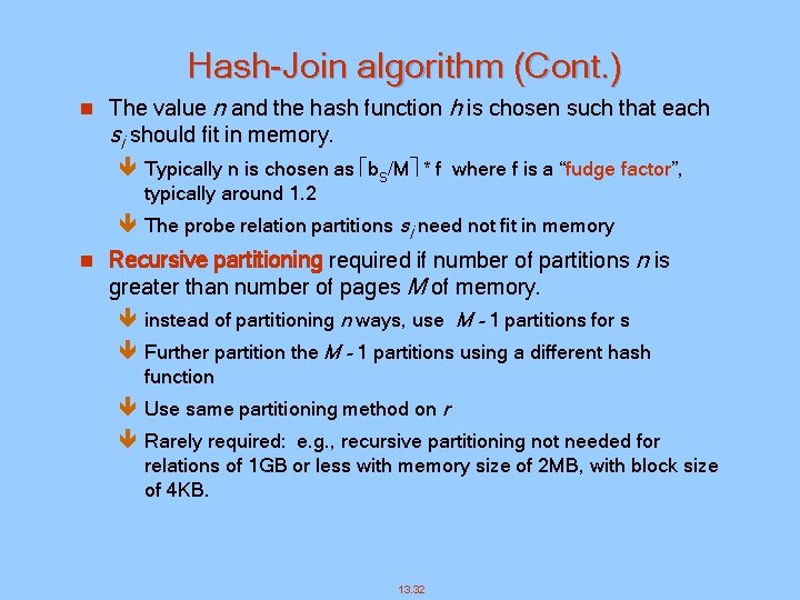 Hash-Join algorithm (Cont. ) n The value n and the hash function h is