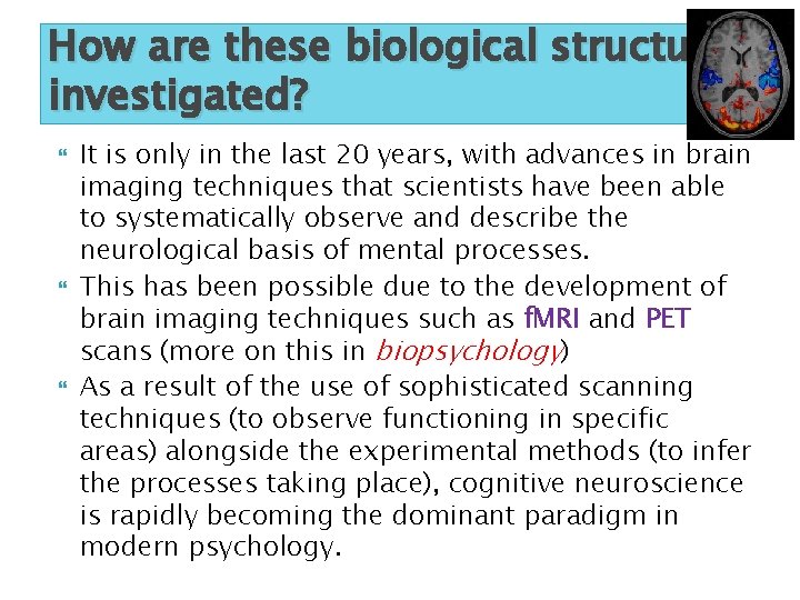 How are these biological structures investigated? It is only in the last 20 years,