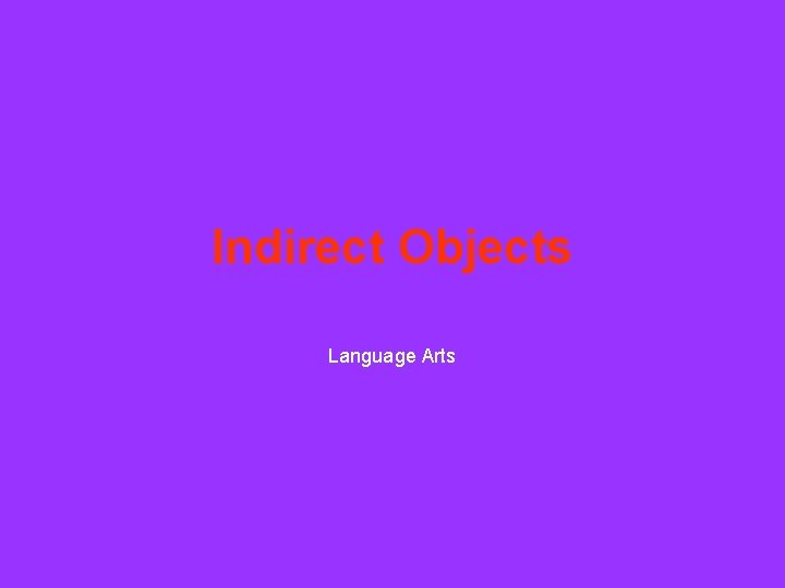 Indirect Objects Language Arts 