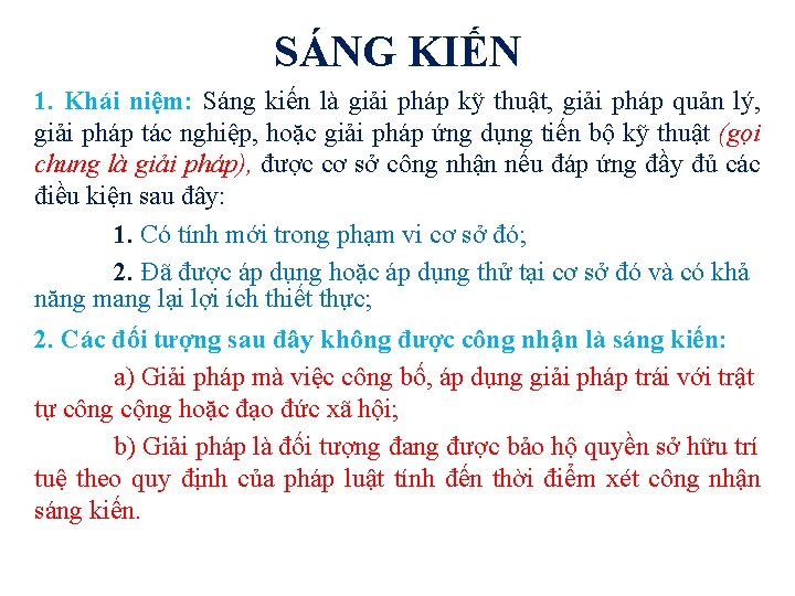 SÁNG KIẾN 1. Khái niệm: Sáng kiến là giải pháp kỹ thuật, giải pháp