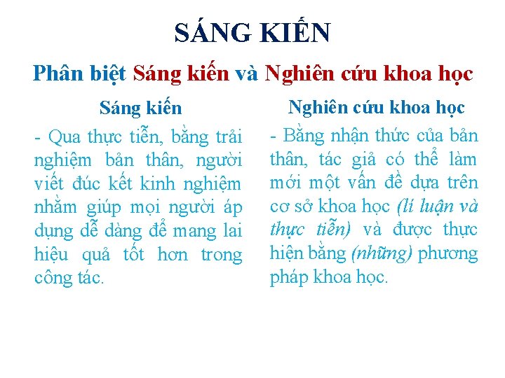 SÁNG KIẾN Phân biệt Sáng kiến và Nghiên cứu khoa học Sáng kiến -