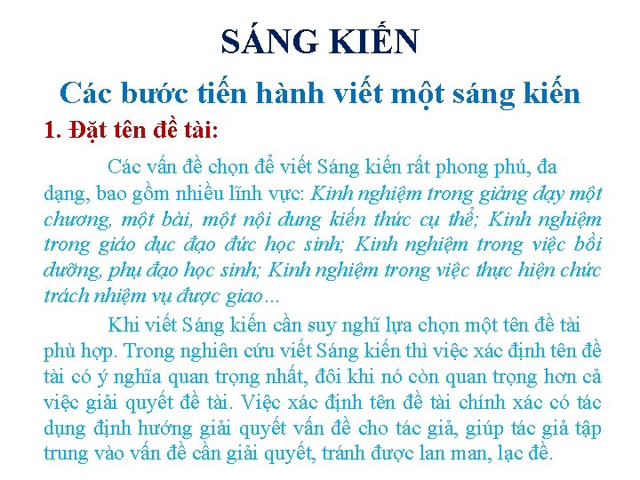 SÁNG KIẾN Các bước tiến hành viết một sáng kiến 1. Đặt tên đề