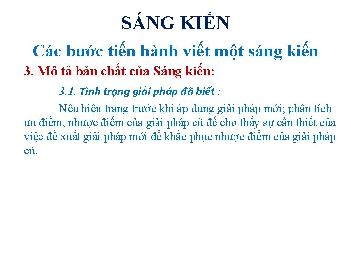 SÁNG KIẾN Các bước tiến hành viết một sáng kiến 3. Mô tả bản