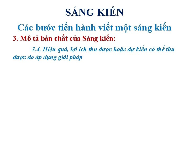 SÁNG KIẾN Các bước tiến hành viết một sáng kiến 3. Mô tả bản