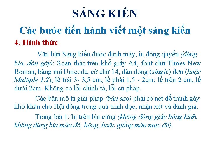SÁNG KIẾN Các bước tiến hành viết một sáng kiến 4. Hình thức Văn