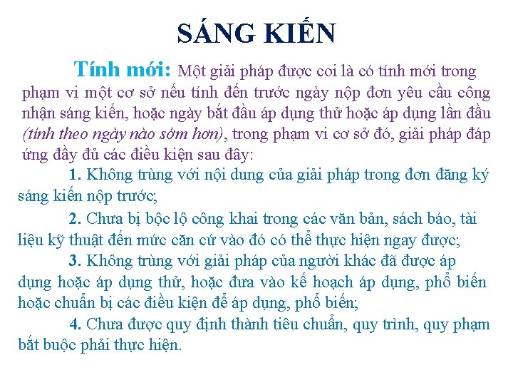 SÁNG KIẾN Tính mới: Một giải pháp được coi là có tính mới trong