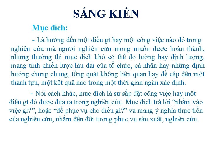 SÁNG KIẾN Mục đích: - Là hướng đến một điều gì hay một công