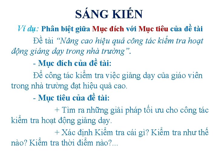 SÁNG KIẾN Ví dụ: Phân biệt giữa Mục đích với Mục tiêu của đề