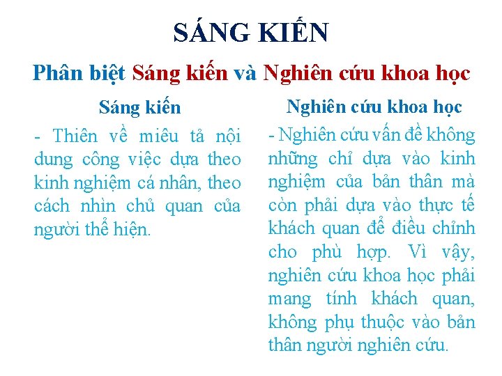 SÁNG KIẾN Phân biệt Sáng kiến và Nghiên cứu khoa học Sáng kiến -
