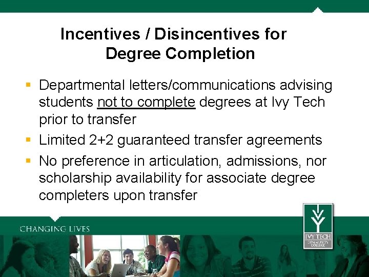 Incentives/Disincentives for Degree Completion Incentives / Disincentives for Degree Completion § Departmental letters/communications advising