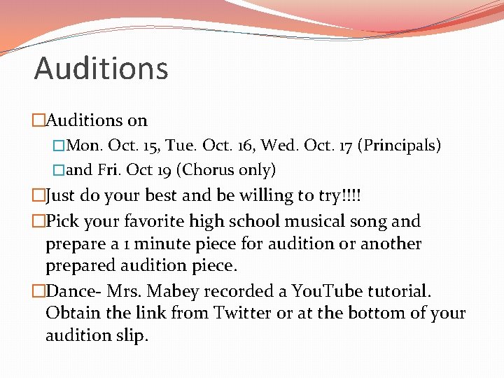 Auditions �Auditions on �Mon. Oct. 15, Tue. Oct. 16, Wed. Oct. 17 (Principals) �and