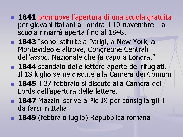 n n n 1841 promuove l’apertura di una scuola gratuita per giovani italiani a