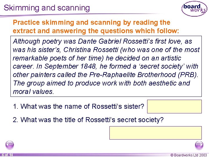 Skimming and scanning Practice skimming and scanning by reading the extract and answering the
