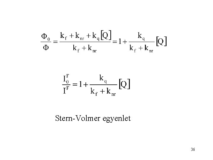 Stern-Volmer egyenlet 36 