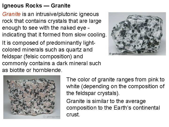 Igneous Rocks — Granite is an intrusive/plutonic igneous rock that contains crystals that are