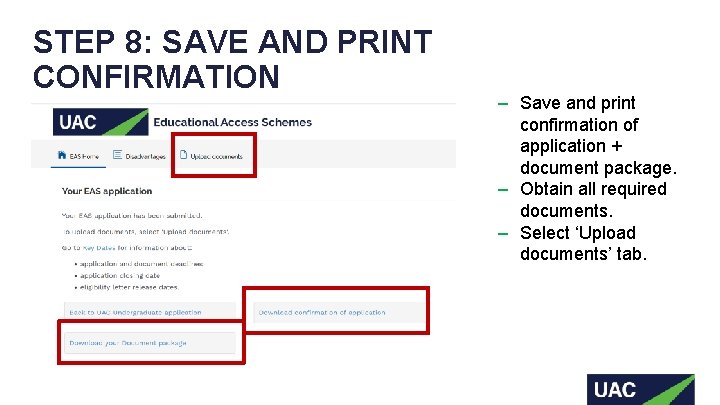 STEP 8: SAVE AND PRINT CONFIRMATION ‒ Save and print confirmation of application +
