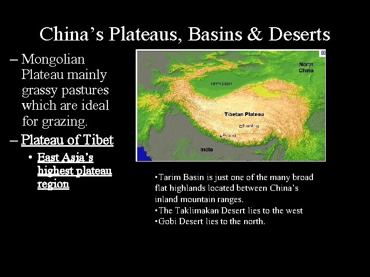 China’s Plateaus, Basins & Deserts – Mongolian Plateau mainly grassy pastures which are ideal