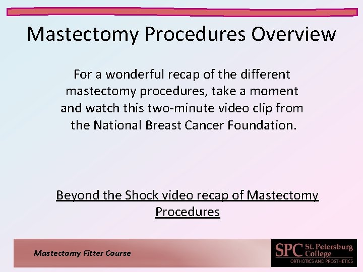 Mastectomy Procedures Overview For a wonderful recap of the different mastectomy procedures, take a