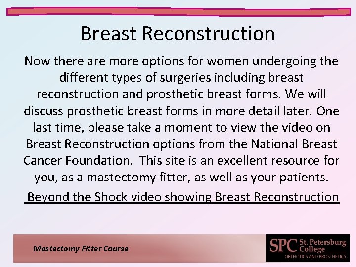 Breast Reconstruction Now there are more options for women undergoing the different types of