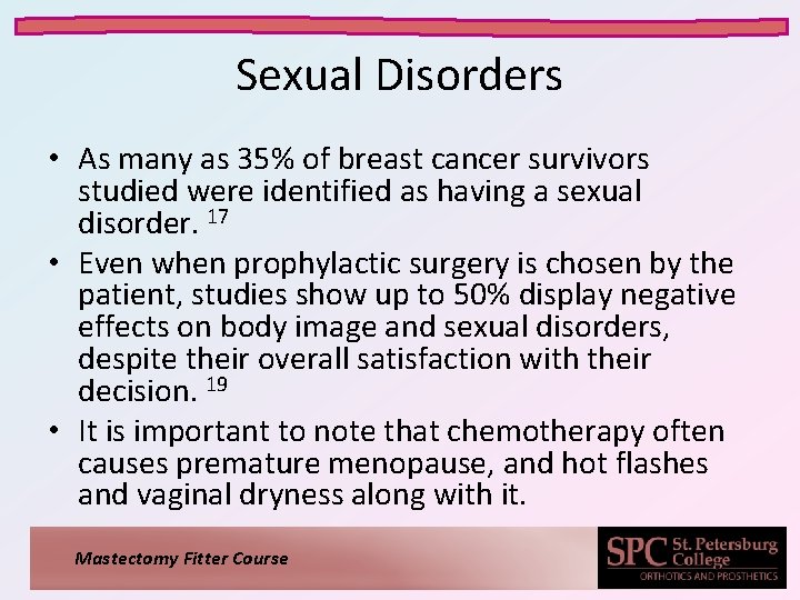 Sexual Disorders • As many as 35% of breast cancer survivors studied were identified
